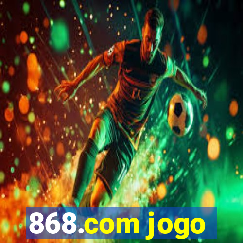 868.com jogo